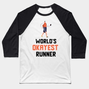 World's Okayest Runner Baseball T-Shirt